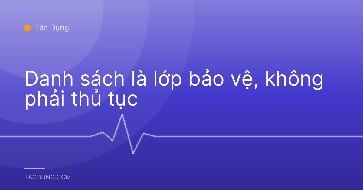Danh sách là lớp bảo vệ, không phải thủ tục