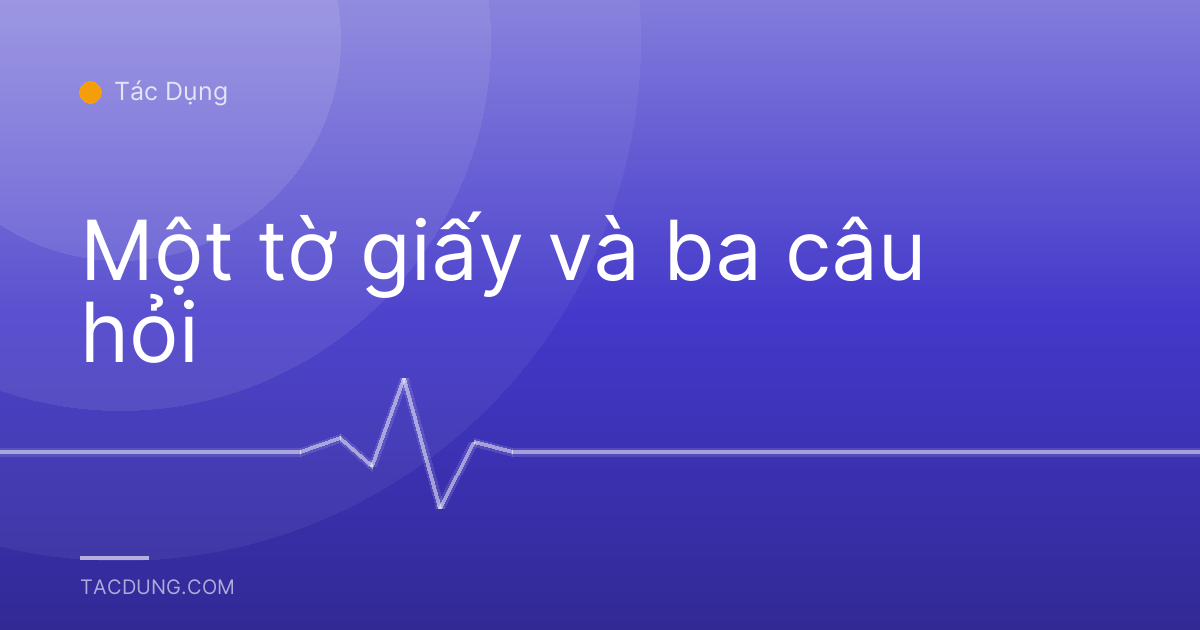 Một tờ giấy và ba câu hỏi